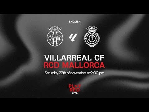 💥 VILLARREAL CF vs RCD MALLORCA LIVE! | Analysis, Opinions and MORE with PLAY RED LIVE 🔴