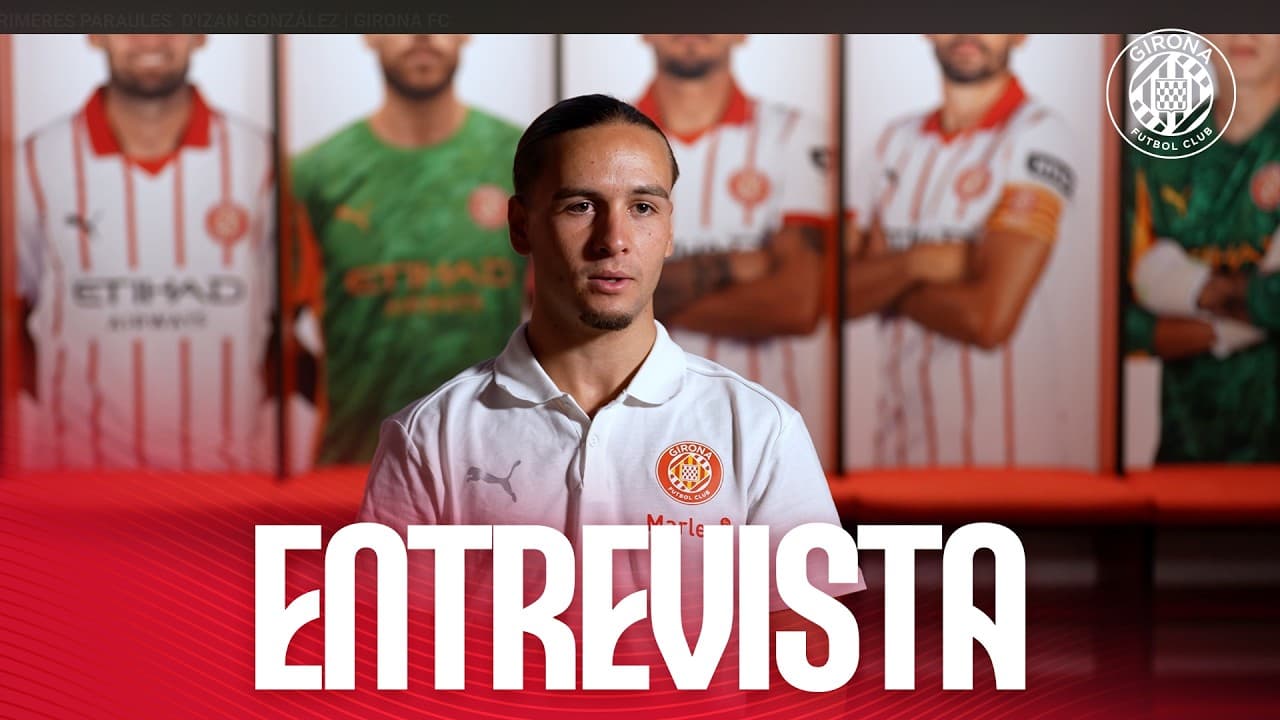 🗣️ LES PRIMERES PARAULES D'IZAN GONZÁLEZ | GIRONA FC