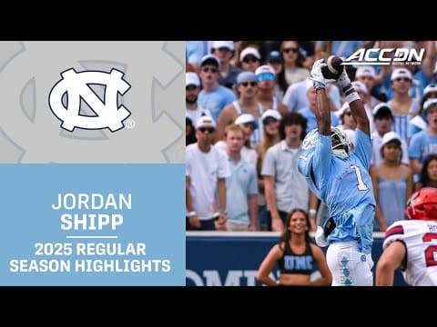 Jordan Shipp 2025 Regular Season Highlights | UNC WR