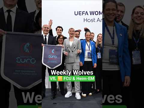 Union im Gegnercheck! 🔍 & Heim-EM gesichert! 💚 |  Weekly Wolves 🐺 – presented by Linglong Tire