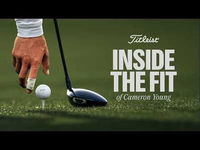 Behind the Scenes | The Game-Changing Fitting for Cameron Young | Titleist
