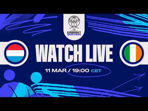 LIVE - Luxembourg v Ireland | FIBA Women's EuroBasket 2027 Qualifiers | First Round