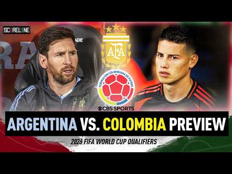 Argentina vs. Colombia PREVIEW | 2026 FIFA World Cup Qualifier | Messi, Luis Diaz, James | Scoreline
