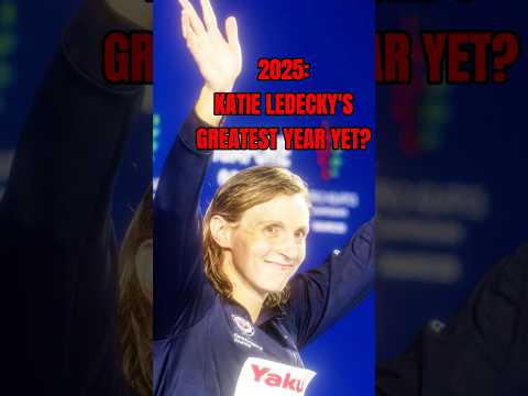Katie Ledecky's Greatest Year Yet?