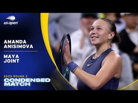 Amanda Anisimova vs. Maya Joint Condensed Match | 2025 US Open Round 2