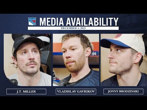 NYR Practice: J.T. Miller, Vladislav Gavrikov & Jonny Brodzinski Media Availability | Dec. 3, 2025