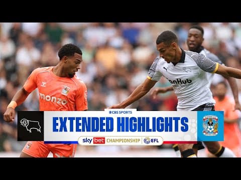 Derby County vs. Coventry City: Extended Highlights | EFL Championship | CBS Sports Golazo