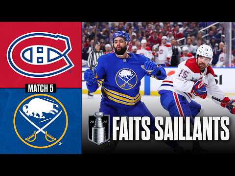 Canadiens vs Sabres, match no 5 | 14/05/26 | Faits saillants