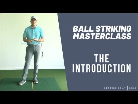 Ball Striking MASTERCLASS: The Intro