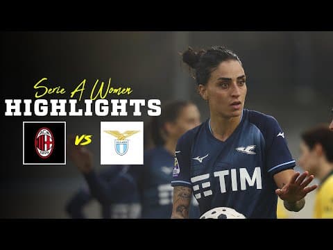 📽️  TANTI RIMPIANTI | MILAN-LAZIO 4-2 | HIGHLIGHTS SERIE A WOMEN