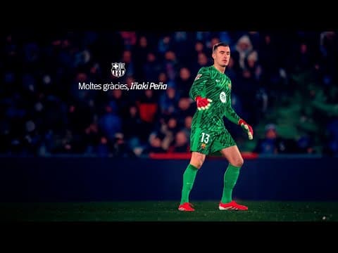 THANK YOU, IÑAKI PEÑA 💙❤️ | FC Barcelona