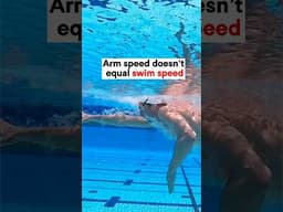 Arm speed doesn’t equal swim speed