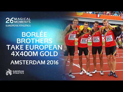 Borlée Brothers Take European 4x400m Gold 🇧🇪  Amsterdam 2016 | 26 Magical Moments ✨