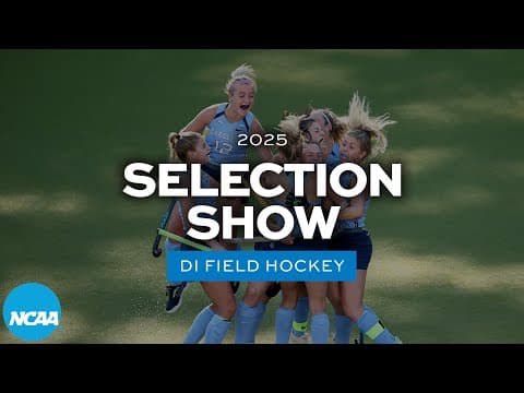 2025 NCAA DI field hockey championship selection show