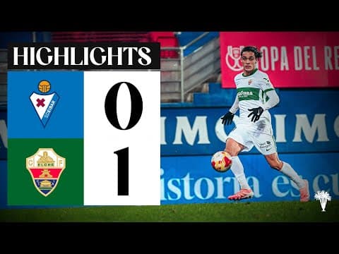 SD Eibar vs Elche CF (0-1) | RESUMEN | Dieciseisavos | #COPADELREY
