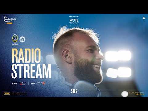 RADIO STREAM: LA Galaxy vs. New York City FC | 02.22.25