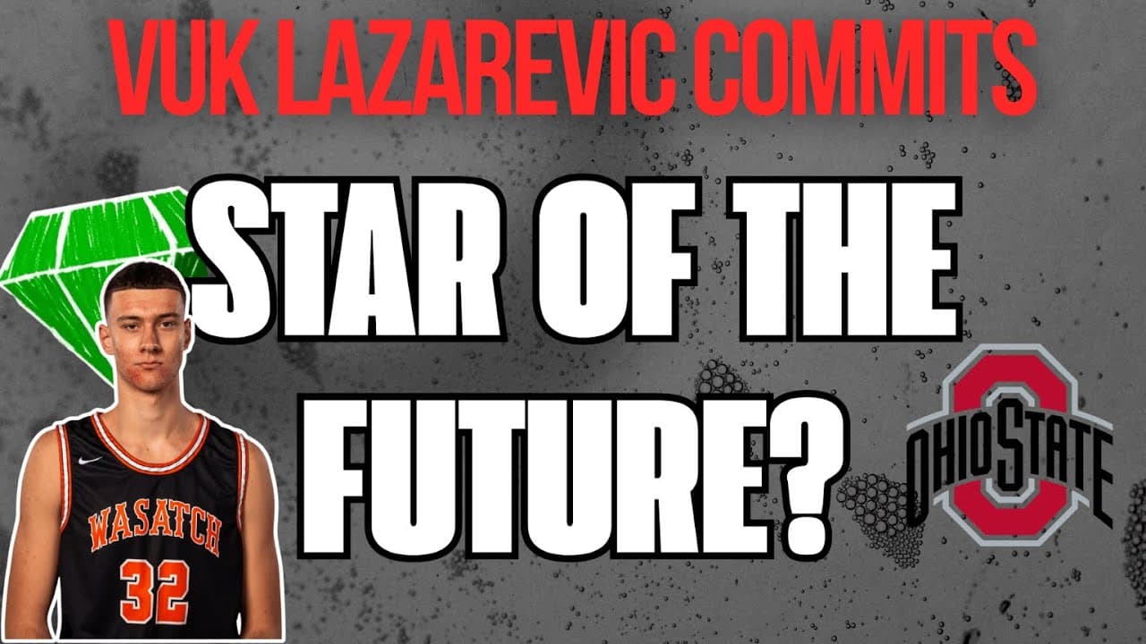 Vuk Lazarevic Commits to Ohio State 🌰 Unknown Serbian a Future Buckeye STAR?