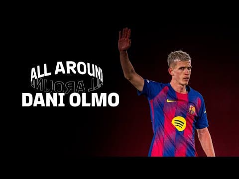 ALL AROUND DANI OLMO | FC Barcelona 🔵🔴