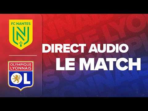 L1 J21 | LE MATCH : FC NANTES - OL