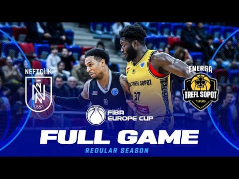 LIVE - Neftchi IK v Energa Trefl Sopot | FIBA Europe Cup 2025-26 | Regular Season