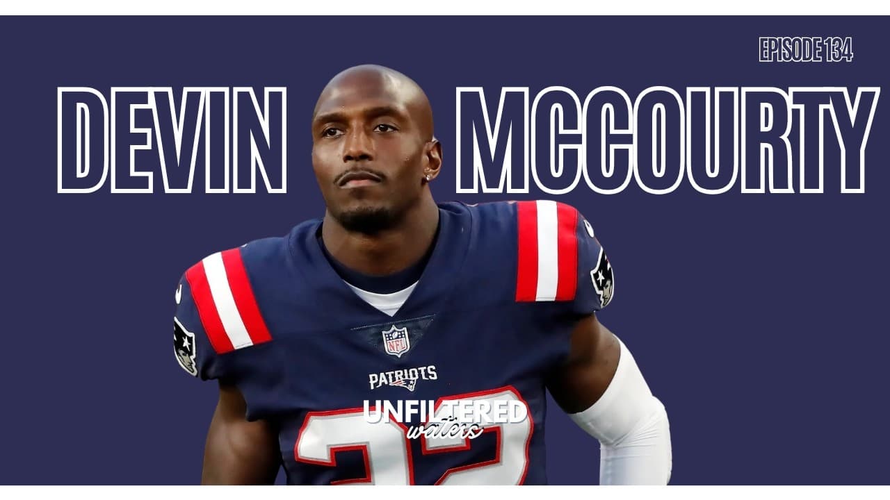 Devin McCourty | Unfiltered Waters