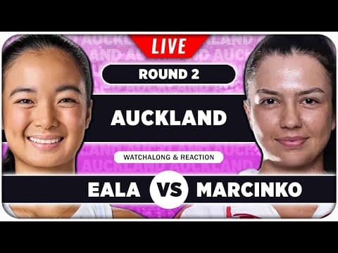 EALA vs MARCINKO • WTA Auckland 2026 • LIVE Tennis Watchalong