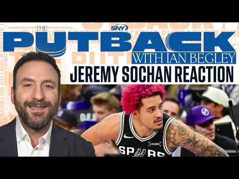 Ian Begley reacts to Knicks signing Jeremy Sochan | The Putback