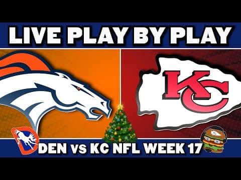 Broncos vs Chiefs Live Play by Play & Reactions