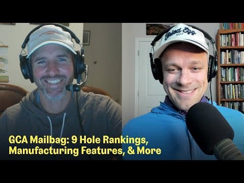 Golf Architecture Mailbag: Manufacturing, Mitigating Technology, & More | The Fried Egg Golf Podcast