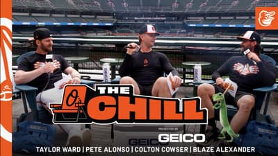 The Chill w/ Taylor Ward, Pete Alonso & Blaze Alexander | Baltimore Orioles