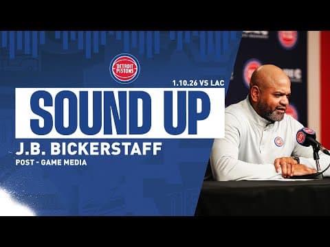 Post-Game Press Conference: J.B. Bickerstaff | Pistons vs. Clippers  | 1.10.26
