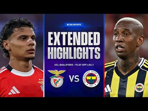 Benfica vs. Fenerbahçe: Extended Highlights | UCL Qualifiers - Play-off Leg 2 | CBS Sports Golazo