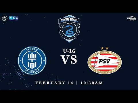 Snow Bowl 2026 | U-16 Showcase Lyngby Boldklub vs. PSV Eindhoven