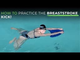 How to Practice the Breaststroke Kick!