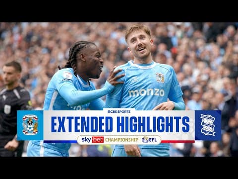 Coventry City vs. Birmingham City: Extended Highlights | EFL Championship | CBS Sports Golazo