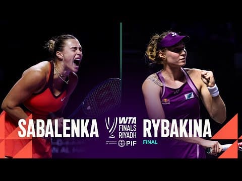 Aryna Sabalenka vs. Elena Rybakina | 2025 WTA Final | WTA Match Highlights