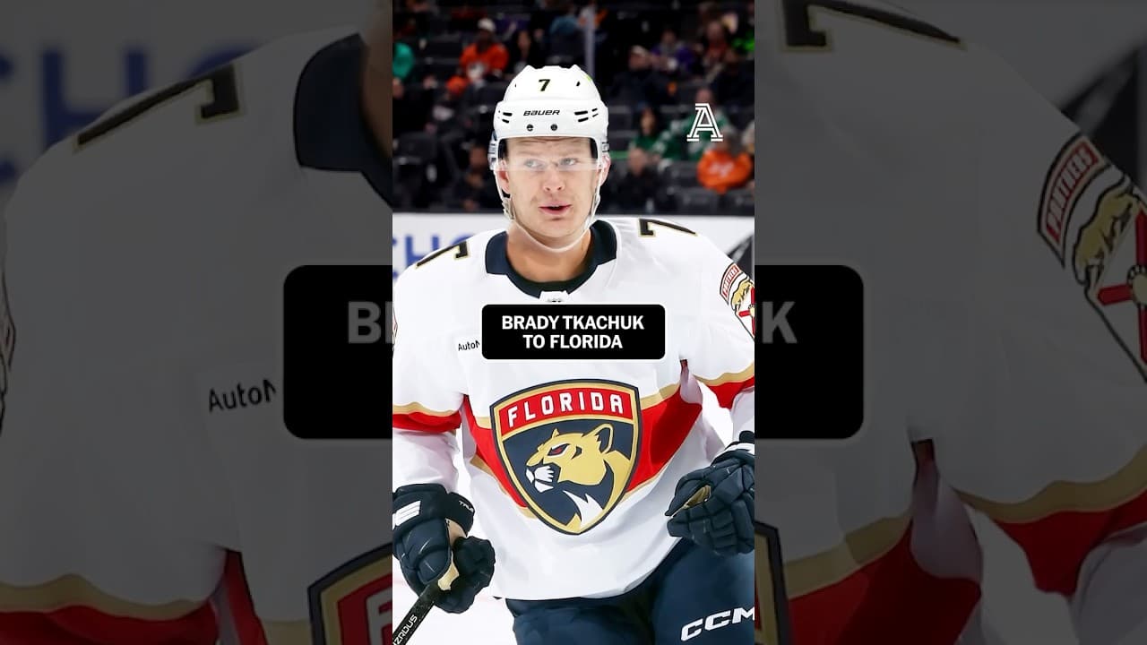 Brady Tkachuk to the Florida Panthers