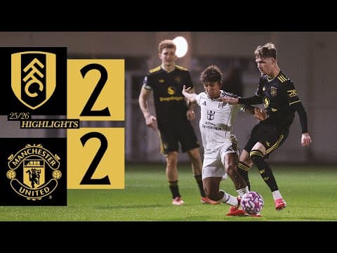 A Draw Away From Home | Fulham v Man Utd | U21s Highlights