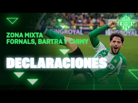 Zona Mixta de Fornals, Bartra y Chimy tras el #RealBetisValencia 🗣🎙 | Real BETIS Balompié