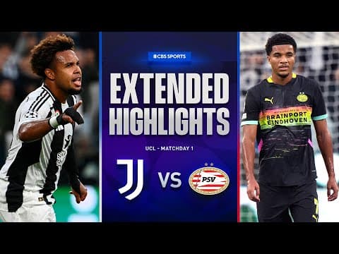 Juventus vs. PSV: Extended Highlights | UCL League Phase MD 1 | CBS Sports Golazo