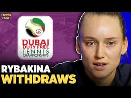 Rybakina Retires from Dubai Championships 2026 | Tennis News