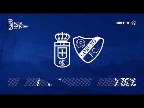 Real Oviedo Vetusta - Coruxo FC Jornada 20 I Segunda Federación 2025/2026