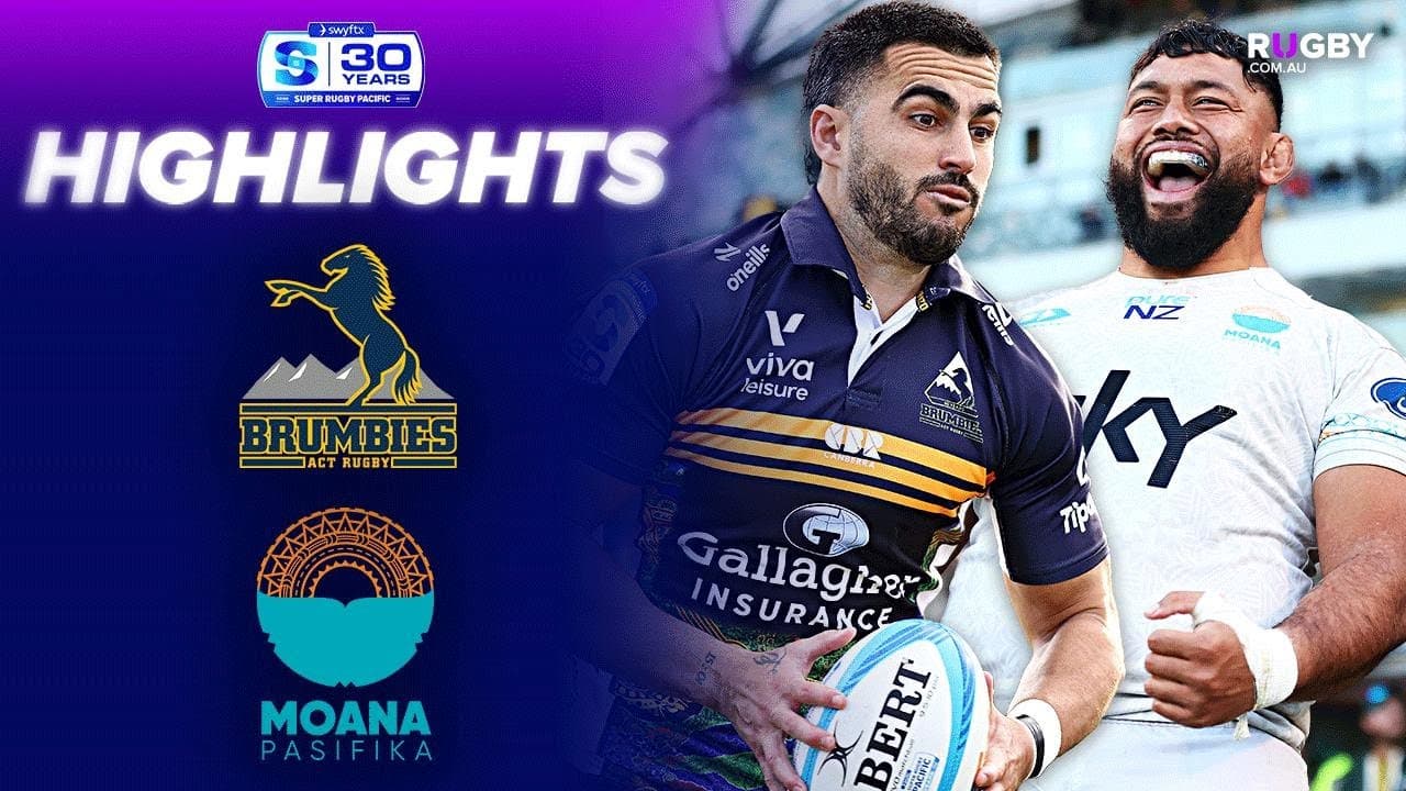 Brumbies v Moana Pasifika Highlights | Round 16 | Super Rugby Pacific 2026