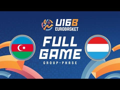 Group Phase | AZE v LUX | Full Baskteball Game | FIBA U16 Women's EuroBasket 2025  Div. B