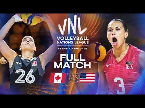 Canada 🇨🇦 vs. USA 🇺🇸 | VNL 2025 - Full Match | Week 3