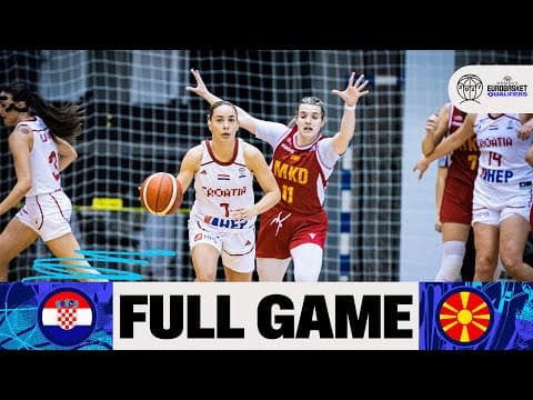 LIVE - Croatia v North Macedonia | FIBA Women's EuroBasket 2027 Qualifiers