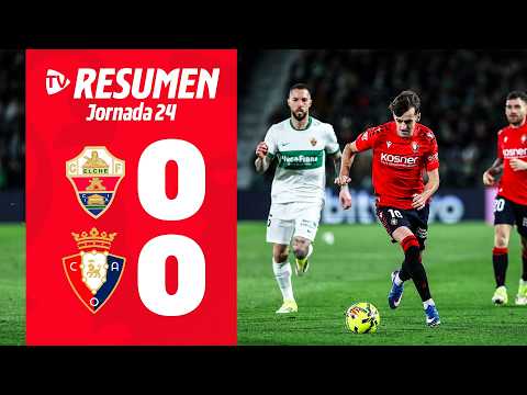 Elche 0-0 Osasuna | Resumen | Club Atlético Osasuna