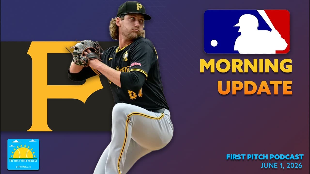 Ashcraft Strikes out 11! I Daily MLB News and Notes I First Pitch Podcast 6/1/26