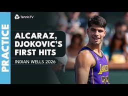 Alcaraz-Bergs & Djokovic-Kecmanovic Practice in Tennis Paradise 🏜️ | Indian Wells 2026 Practice