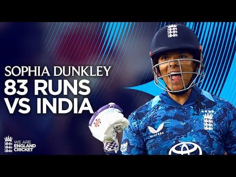 Composed Innings | Sophia Dunkley Scores 83 Runs vs India